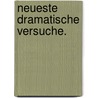 Neueste dramatische Versuche. door Friedrich Lindheimer