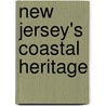 New Jersey's Coastal Heritage door Mark Dilonno