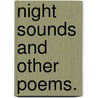 Night Sounds and other poems. door Rosaleen Graves