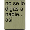 No Se Lo Digas A Nadie... Asi door Francisco Gavilan