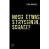 Noch Etwas Strychnin, Schatz? by Theo Graufell