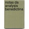 Notas Da Analysis Benedictina door Michael Joachim De Freytas