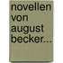 Novellen von August Becker...