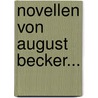 Novellen von August Becker... door August Becker