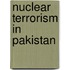 Nuclear Terrorism In Pakistan