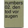 Numbers 02. Den Tod vor Augen by Rachel Ward