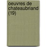 Oeuvres de Chateaubriand (19) door Fran Ois-Ren De Chateaubriand