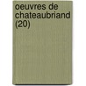 Oeuvres de Chateaubriand (20) door Fran Ois-Ren De Chateaubriand