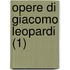 Opere Di Giacomo Leopardi (1)