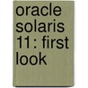 Oracle Solaris 11: First Look door Phillip P. Brown