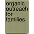 Organic Outreach for Families