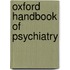 Oxford Handbook of Psychiatry