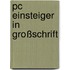 Pc Einsteiger In Großschrift