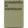 ProbabilitÉs Et Statistiques by Magid Maatallah
