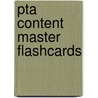 Pta Content Master Flashcards by Scott M. Giles