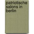 Patriotische Salons in Berlin