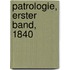 Patrologie, Erster Band, 1840