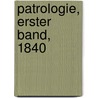 Patrologie, Erster Band, 1840 door Johann Adam Möhler