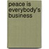 Peace is Everybody's Business