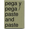 Pega y pega / Paste and Paste by Lorena Marin