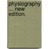 Physiography ... New edition.