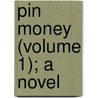 Pin Money (Volume 1); a Novel door Mrs. Gore