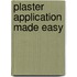 Plaster Application Made Easy