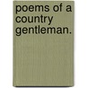 Poems of a Country Gentleman. by George Brisbane Scott Douglas
