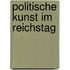 Politische Kunst Im Reichstag