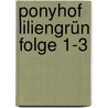 Ponyhof Liliengrün Folge 1-3 door Kelly McKain
