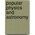 Popular Physics and Astronomy