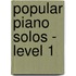 Popular Piano Solos - Level 1