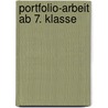 Portfolio-Arbeit ab 7. Klasse door Renate Potzmann