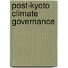Post-Kyoto Climate Governance door Asim Zia