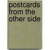 Postcards from the Other Side door Michelle De Angelis