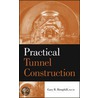 Practical Tunnel Construction door Gary B. Hemphill