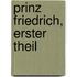 Prinz Friedrich, erster Theil
