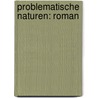 Problematische Naturen: Roman by Spielhagen Friedrich