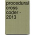 Procedural Cross Coder - 2013