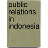 Public Relations in Indonesia door Deborah N. Simorangkir