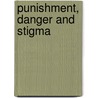 Punishment, Danger and Stigma door Nigel Walker