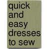 Quick and Easy Dresses to Sew door Laurie Malm