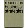 Recession Business Strategies door John Chibaya Mbuya Phd