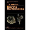 Recent Sedimentary Carbonates by J.D. Milliman
