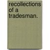 Recollections of a Tradesman. door Joshua Vernal