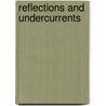 Reflections and Undercurrents door Eric Denker