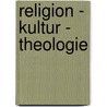 Religion - Kultur - Theologie door Martin Harant