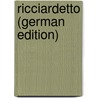 Ricciardetto (German Edition) door Forteguerri Niccolò