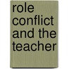 Role Conflict And The Teacher door Gerald Grace