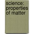 Science: Properties of Matter